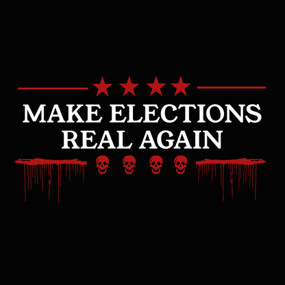 Make Elections Real Again Unisex T-Shirt - T - Generates