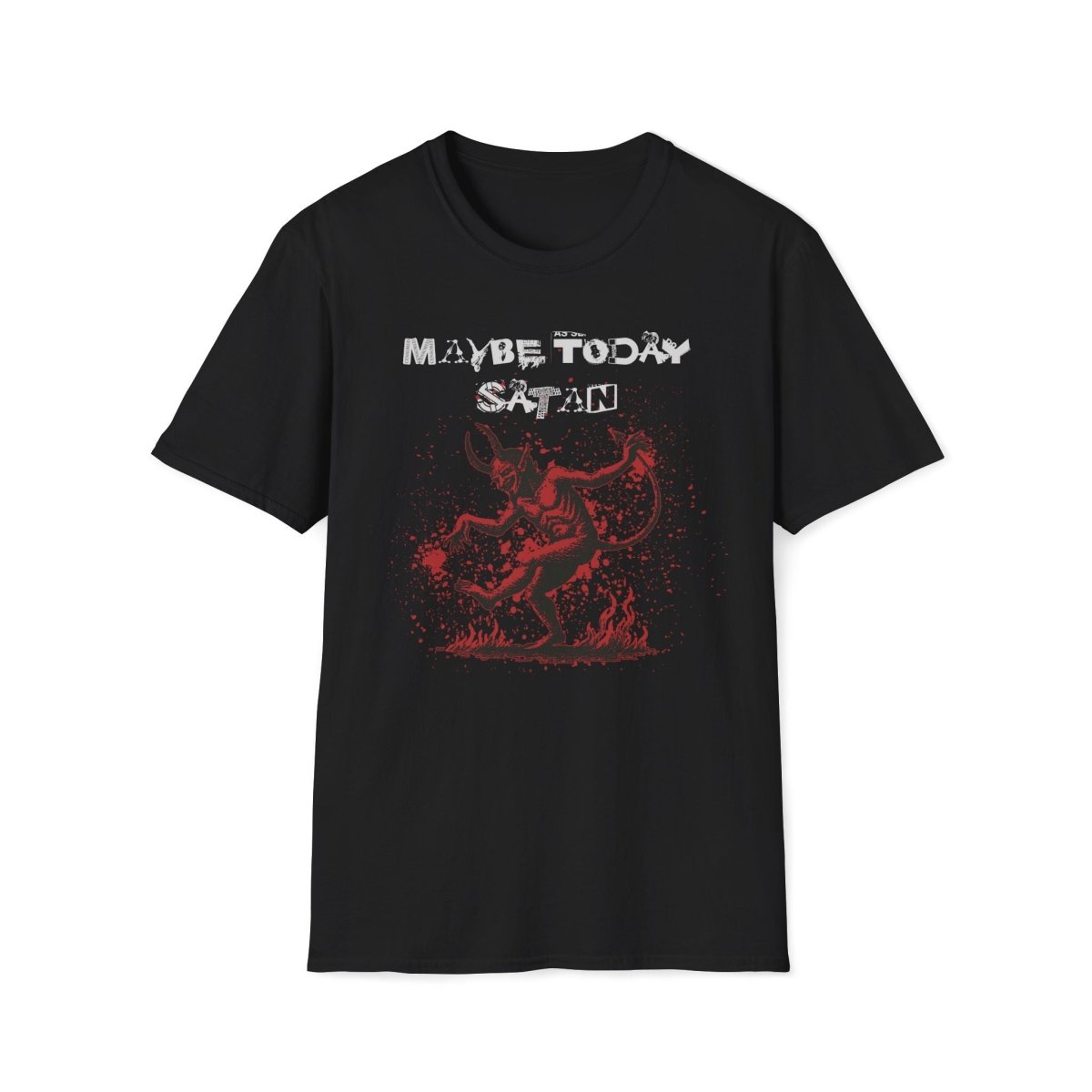 Maybe Today Satan Unisex T-Shirt - T - Generates