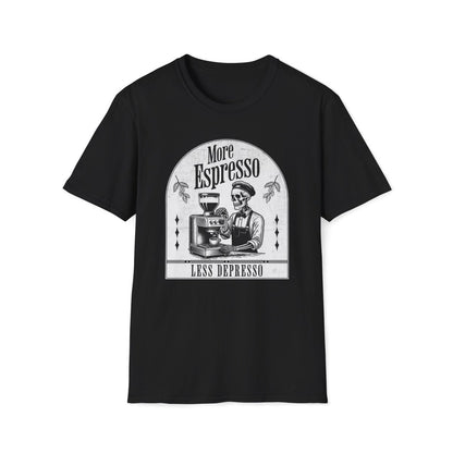 More Espresso Less Depresso Unisex T-Shirt - T - Generates