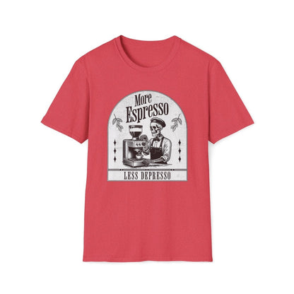 More Espresso Less Depresso Unisex T-Shirt - T - Generates