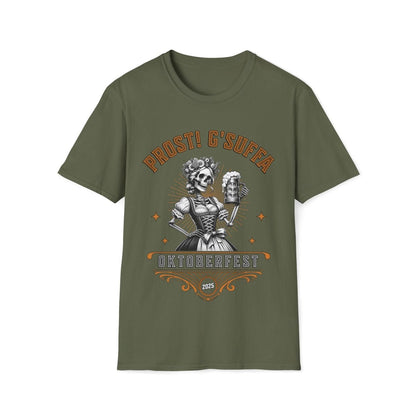 Prost G'Suffa (Cheers, Drink Up!) Female Oktoberfest 2025 Unisex T-Shirt - T - Generates