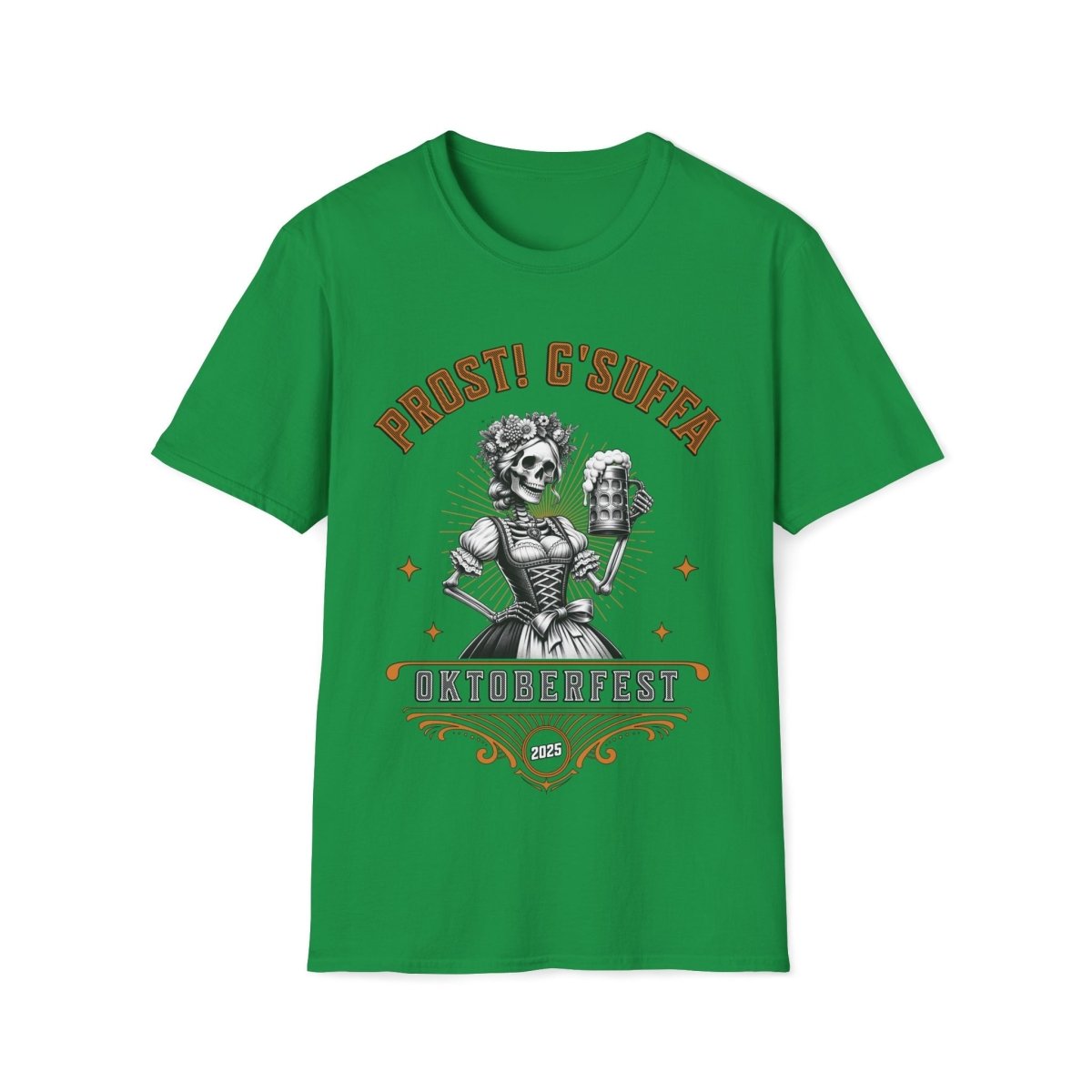 Prost G'Suffa (Cheers, Drink Up!) Female Oktoberfest 2025 Unisex T-Shirt - T - Generates