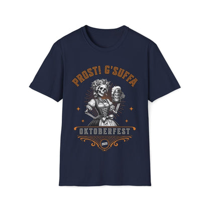 Prost G'Suffa (Cheers, Drink Up!) Female Oktoberfest 2025 Unisex T-Shirt - T - Generates