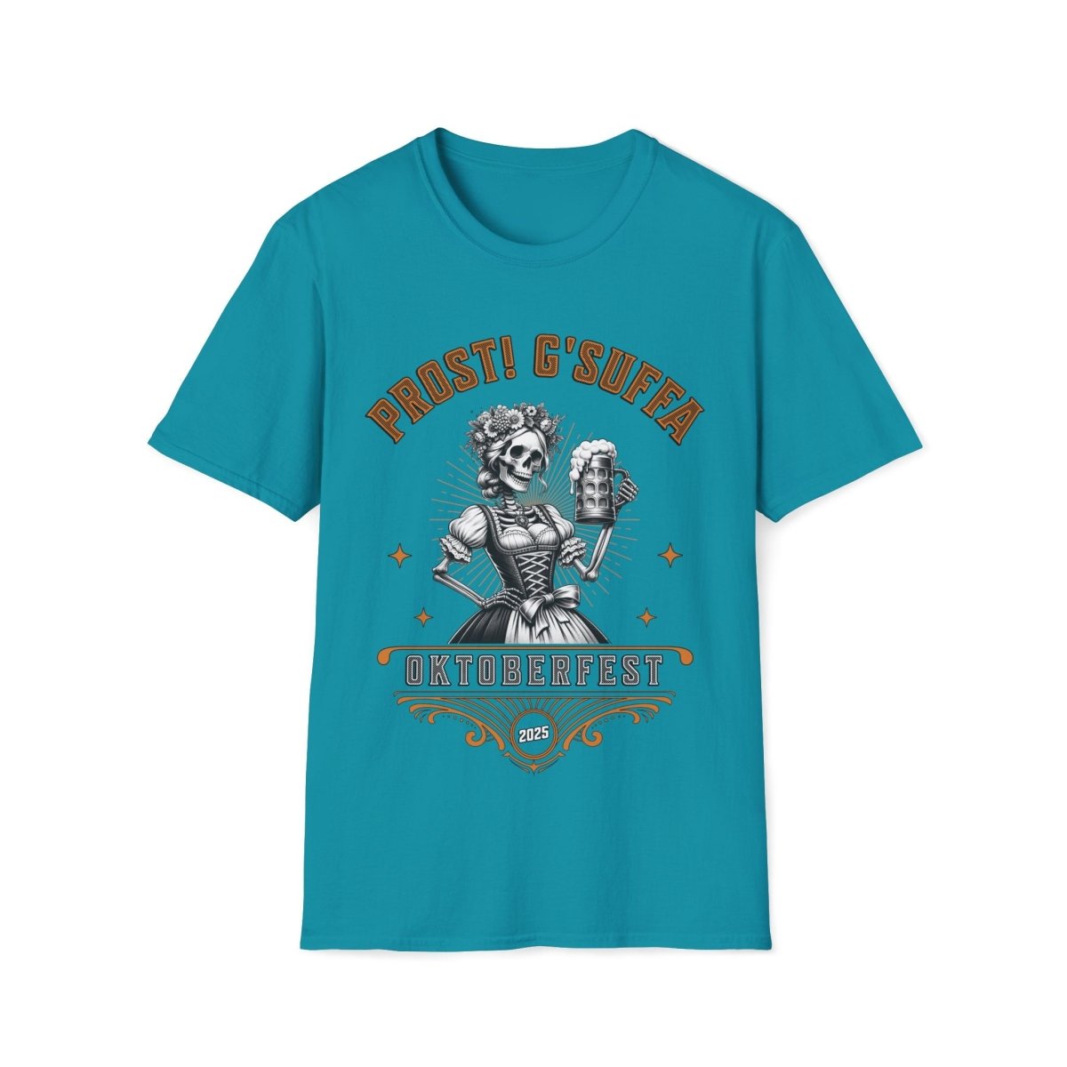 Prost G'Suffa (Cheers, Drink Up!) Female Oktoberfest 2025 Unisex T-Shirt - T - Generates