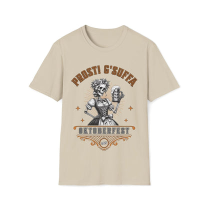 Prost G'Suffa (Cheers, Drink Up!) Female Oktoberfest 2025 Unisex T-Shirt - T - Generates