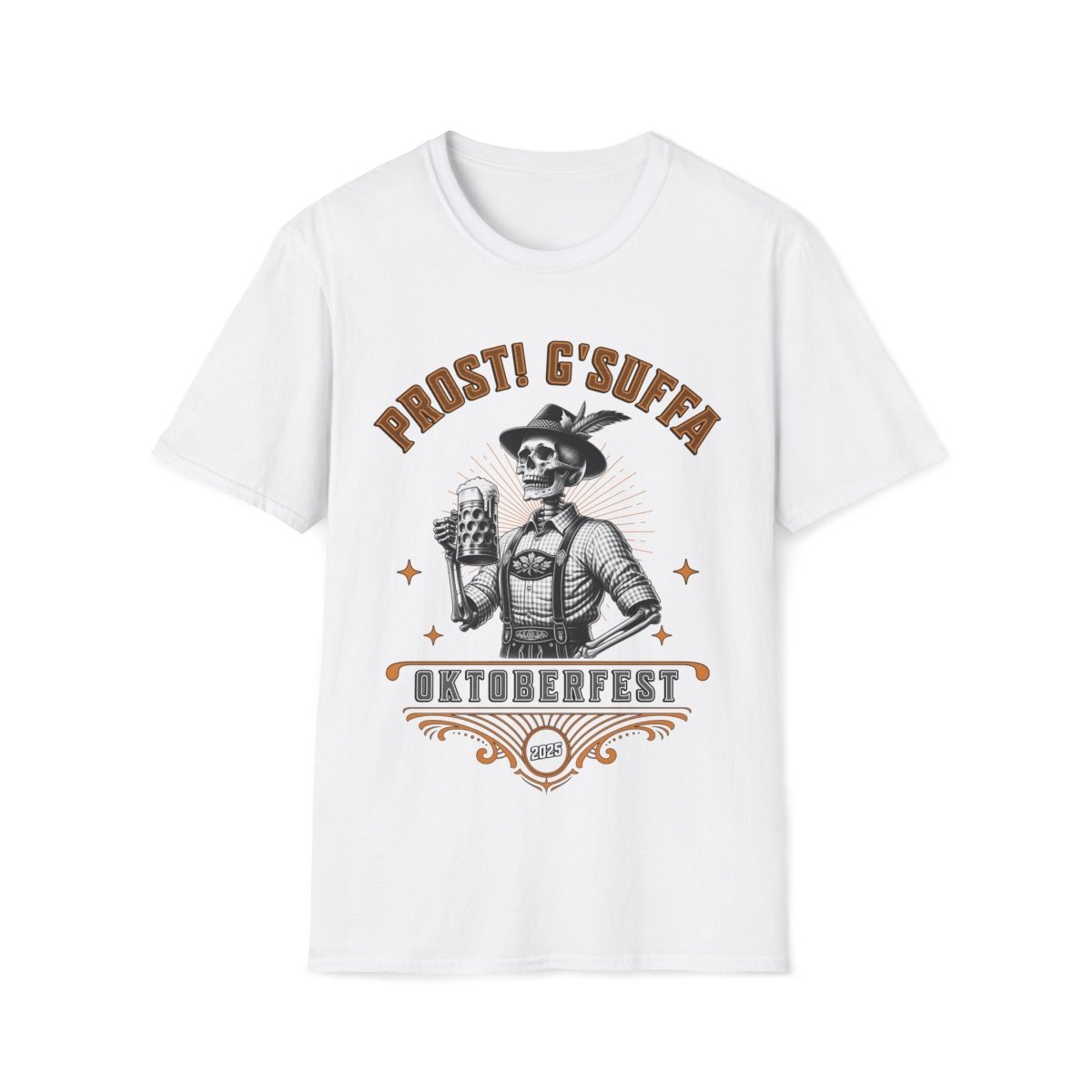 Prost G'Suffa (Cheers, Drink up!) Male Oktoberfest 2025 Unisex T-Shirt - T-Generates