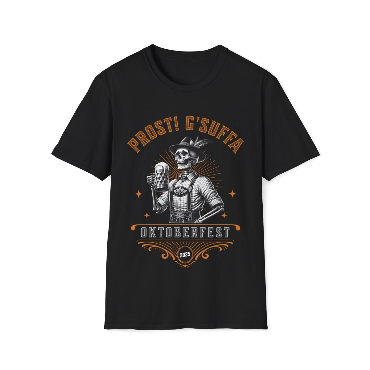 Prost G'Suffa (Cheers, Drink up!) Male Oktoberfest 2025 Unisex T-Shirt - T-Generates