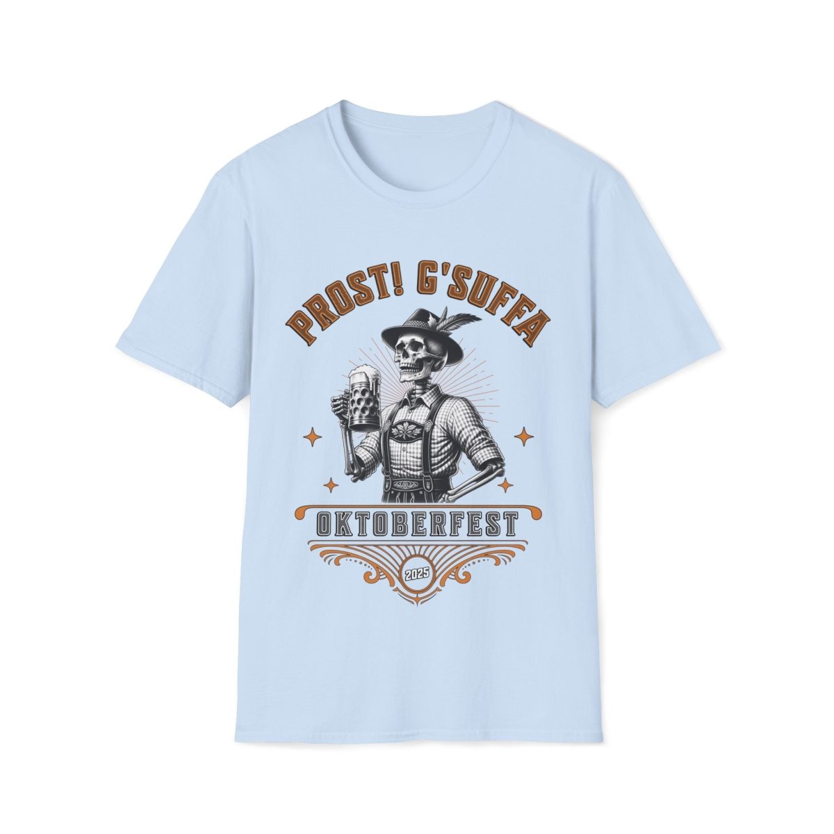 Prost G'Suffa (Cheers, Drink up!) Male Oktoberfest 2025 Unisex T-Shirt - T-Generates