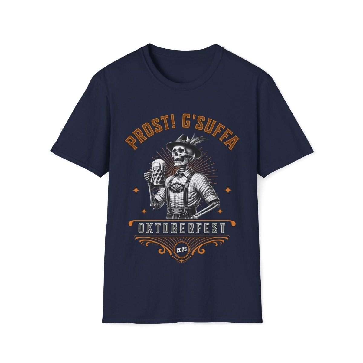 Prost G'Suffa (Cheers, Drink up!) Male Oktoberfest 2025 Unisex T-Shirt - T-Generates
