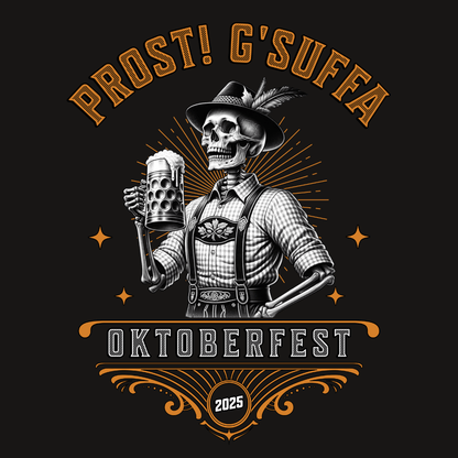 Prost G'Suffa (Cheers, Drink up!) Male Oktoberfest 2025 Unisex T-Shirt - T-Generates
