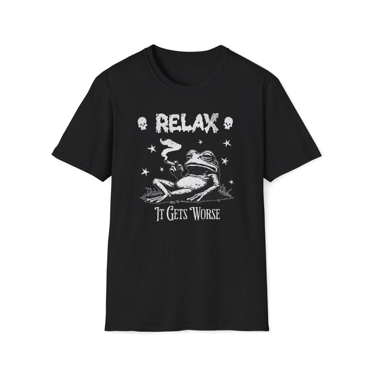 Relax It Gets Worse Unisex T-Shirt - T - Generates