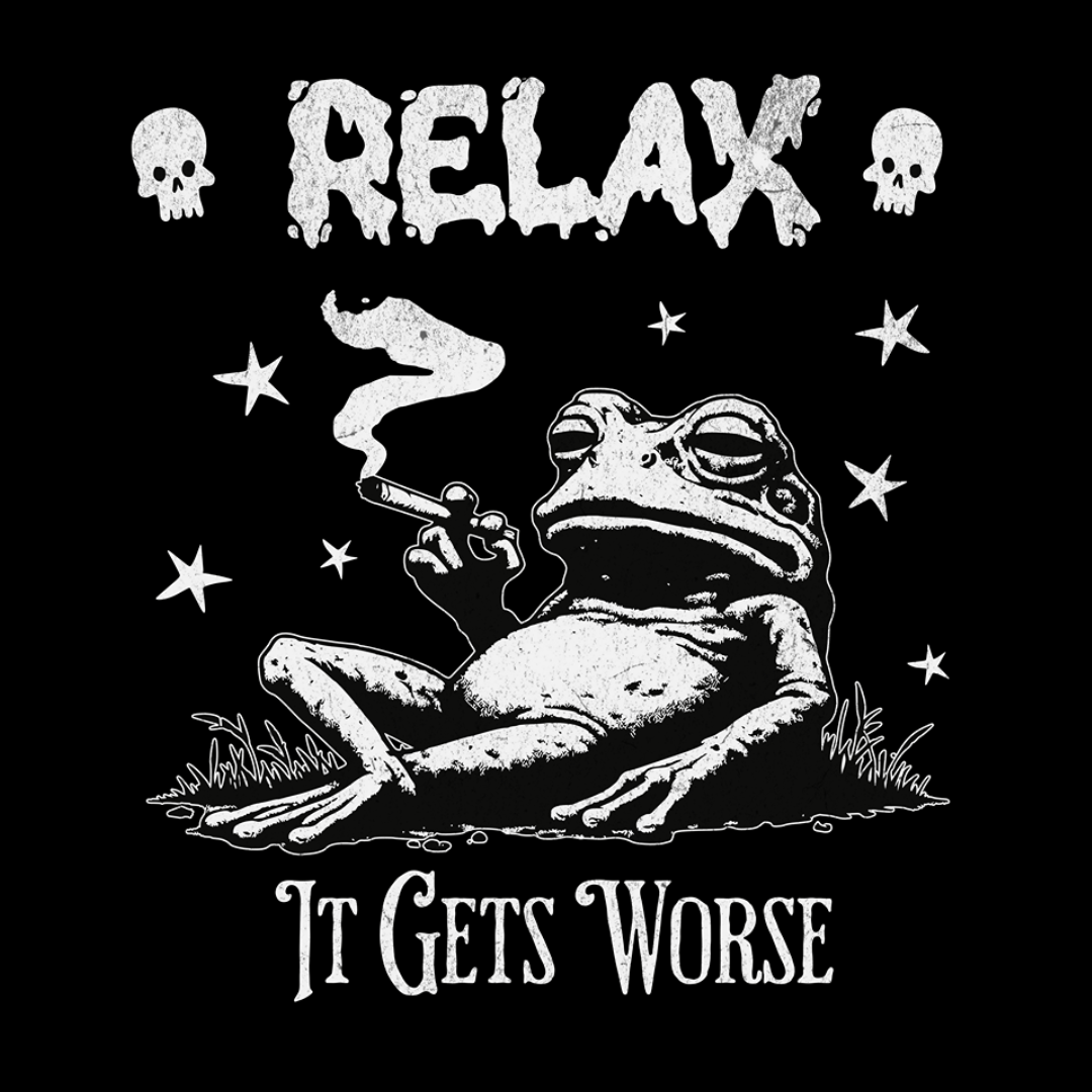 Relax It Gets Worse Unisex T-Shirt - T - Generates