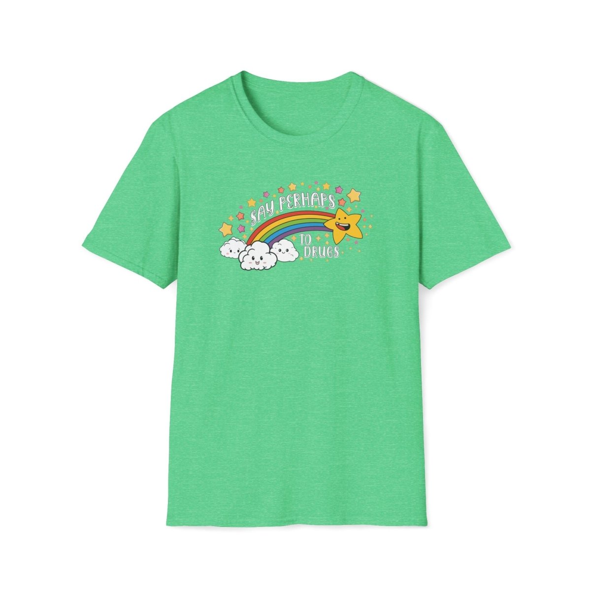 Say Perhaps To Drugs Unisex T-Shirt - T - Generates