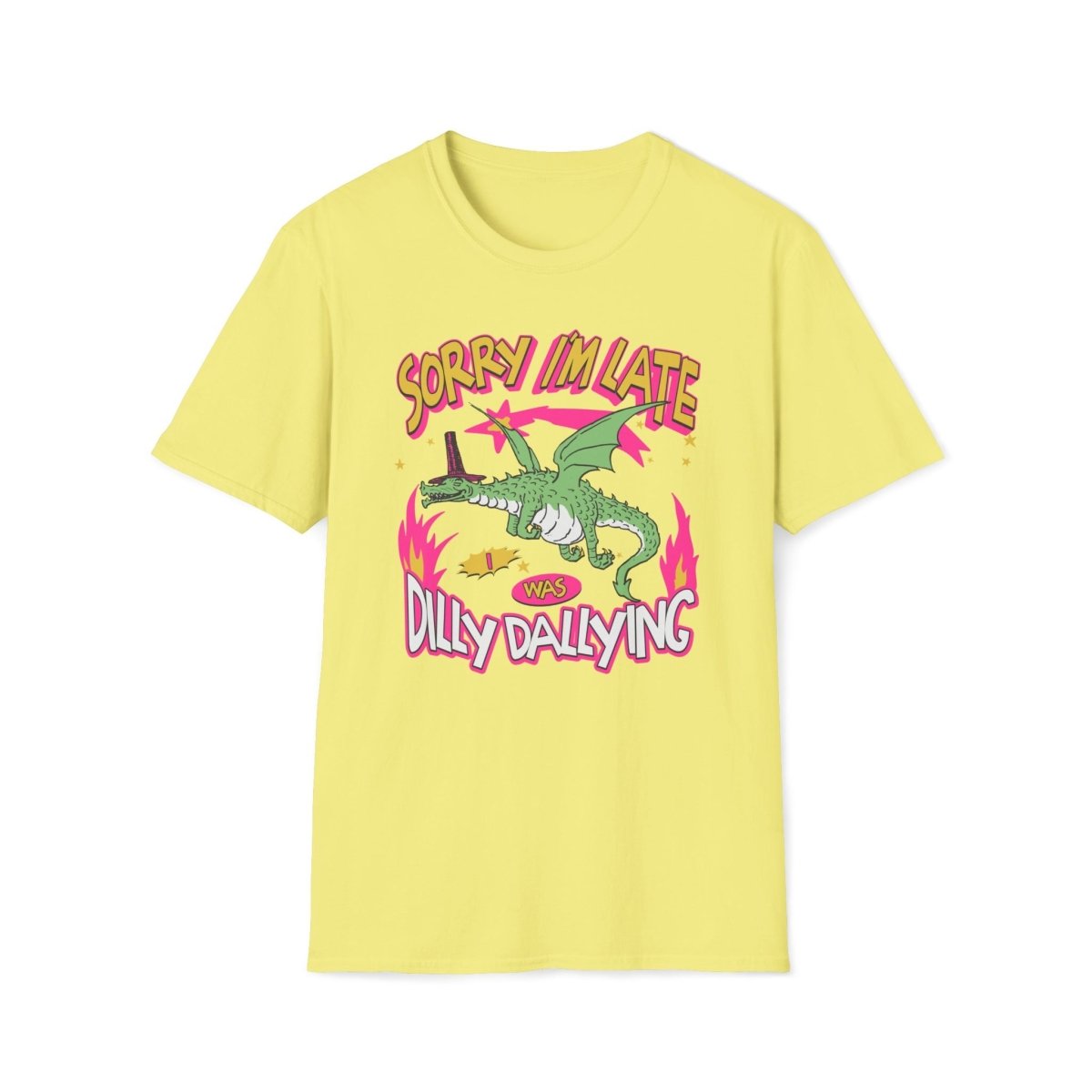 Sorry I'm Late I Was Dilly Dallying Unisex T-Shirt - T - Generates