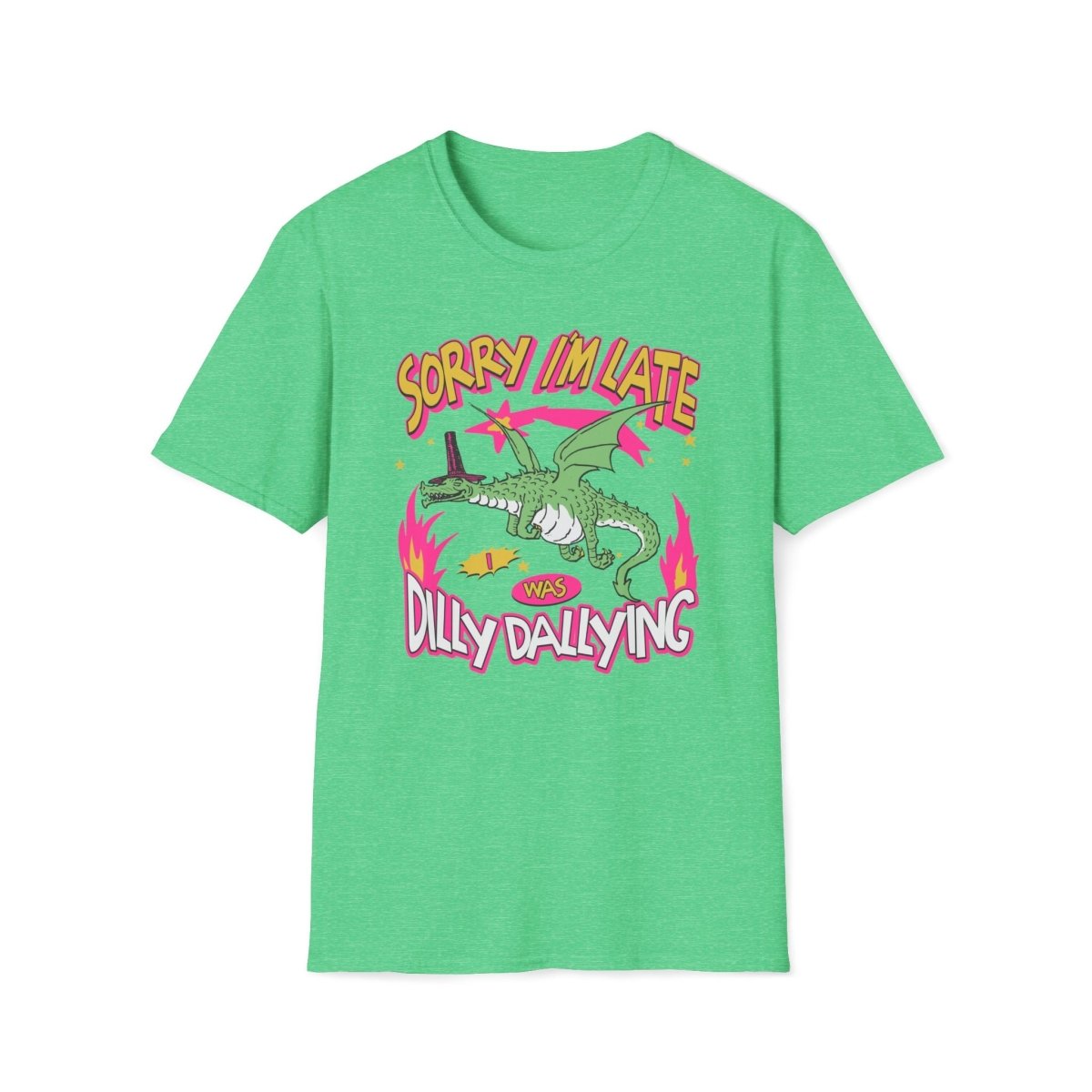 Sorry I'm Late I Was Dilly Dallying Unisex T-Shirt - T - Generates