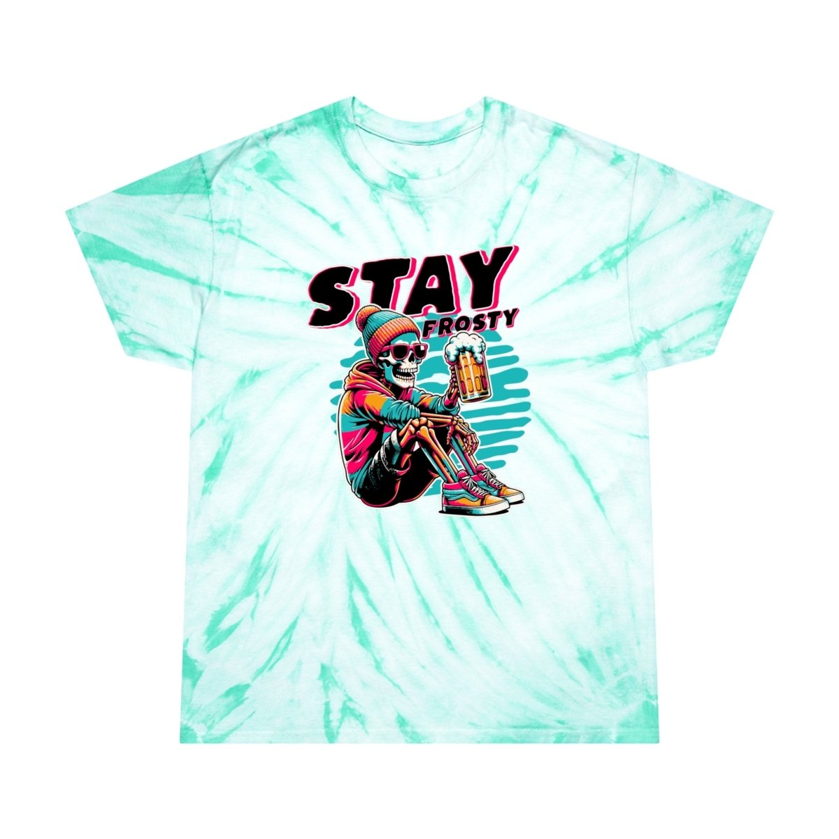Stay Frosty Skeleton Beer Unisex Tie - Dye T-Shirt - T - Generates