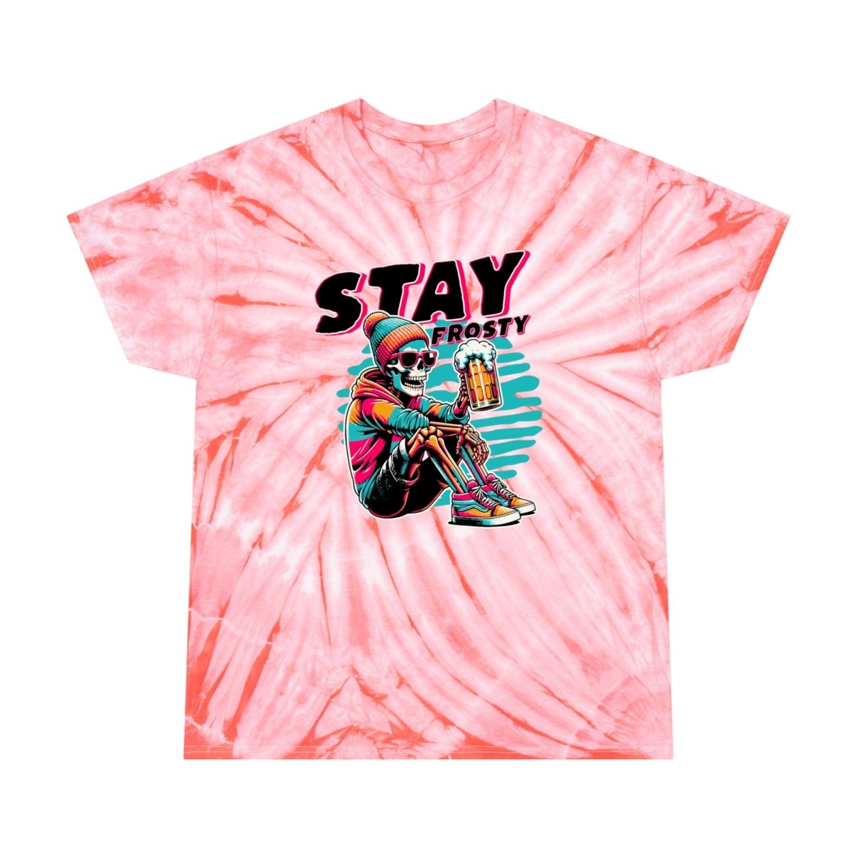 Stay Frosty Skeleton Beer Unisex Tie - Dye T-Shirt - T - Generates