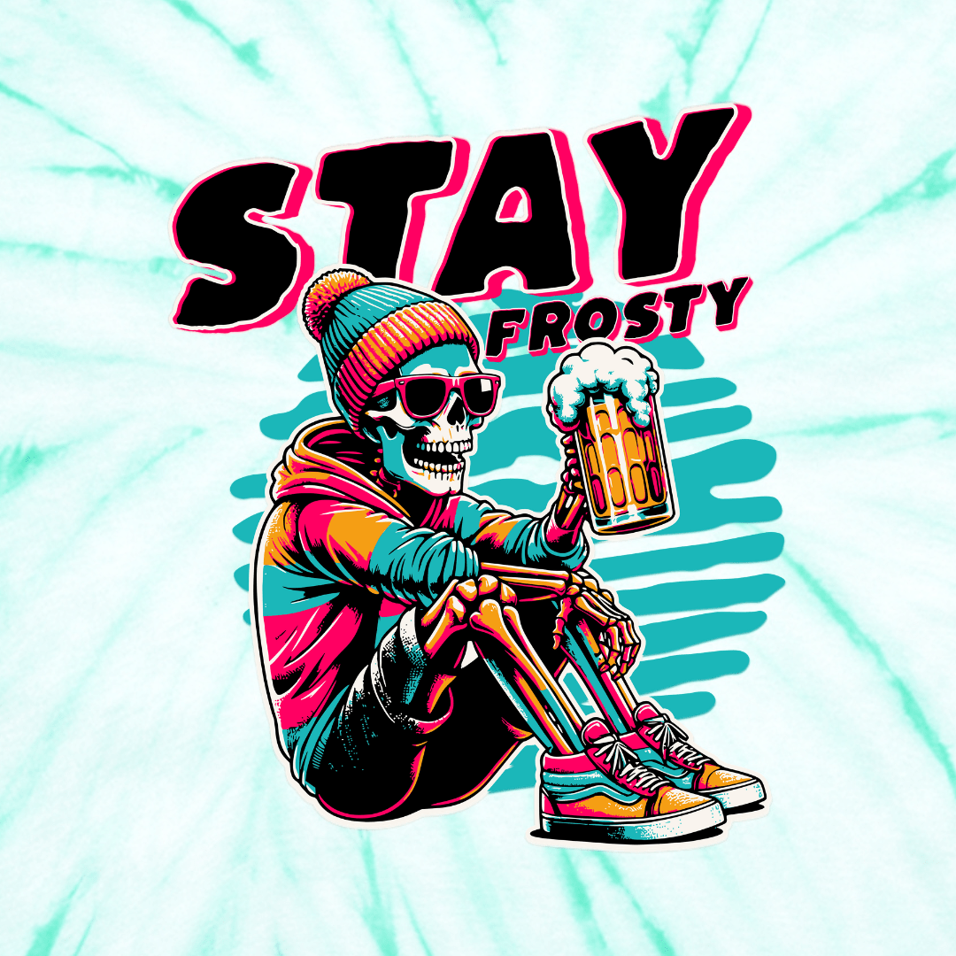 Stay Frosty Skeleton Beer Unisex Tie - Dye T-Shirt - T - Generates