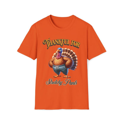 Thankful for Stretchy Pants Thanksgiving Unisex T-Shirt - T - Generates