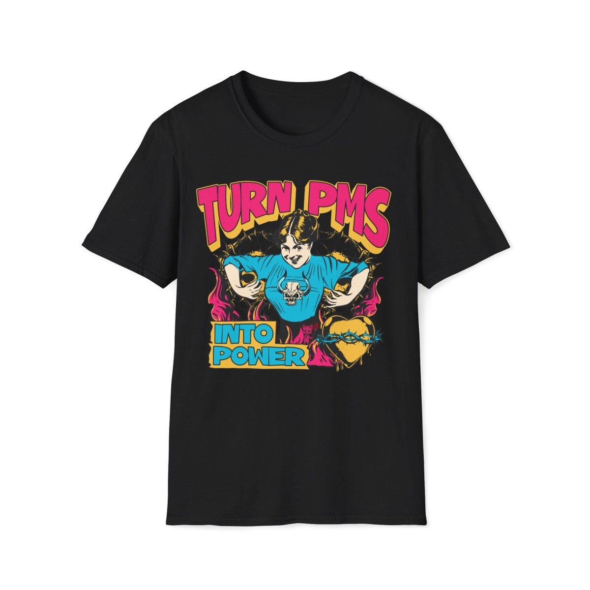 Turn PMS Into Power Unisex T-Shirt - T - Generates