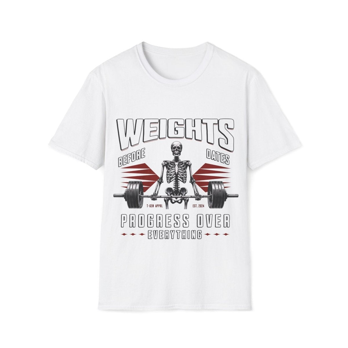 Weights Before Dates Unisex T-Shirt - T - Generates