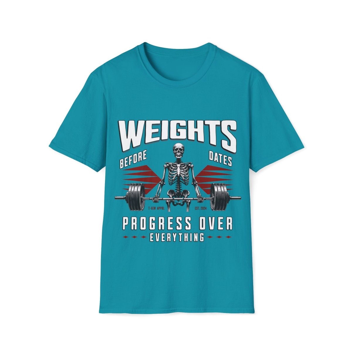 Weights Before Dates Unisex T-Shirt - T - Generates