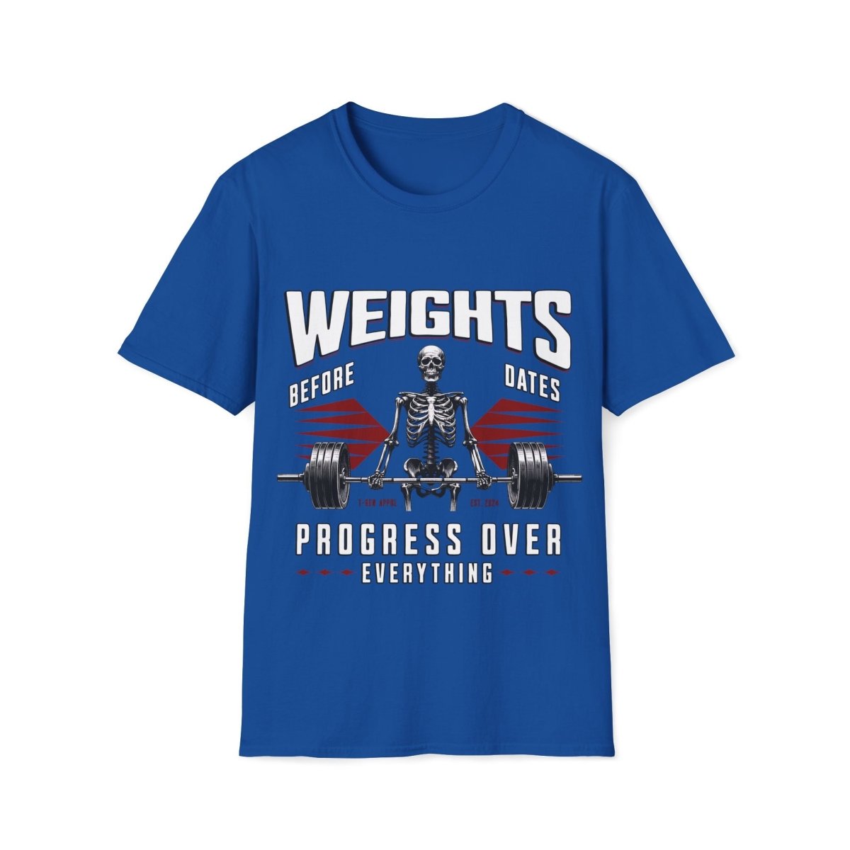 Weights Before Dates Unisex T-Shirt - T - Generates