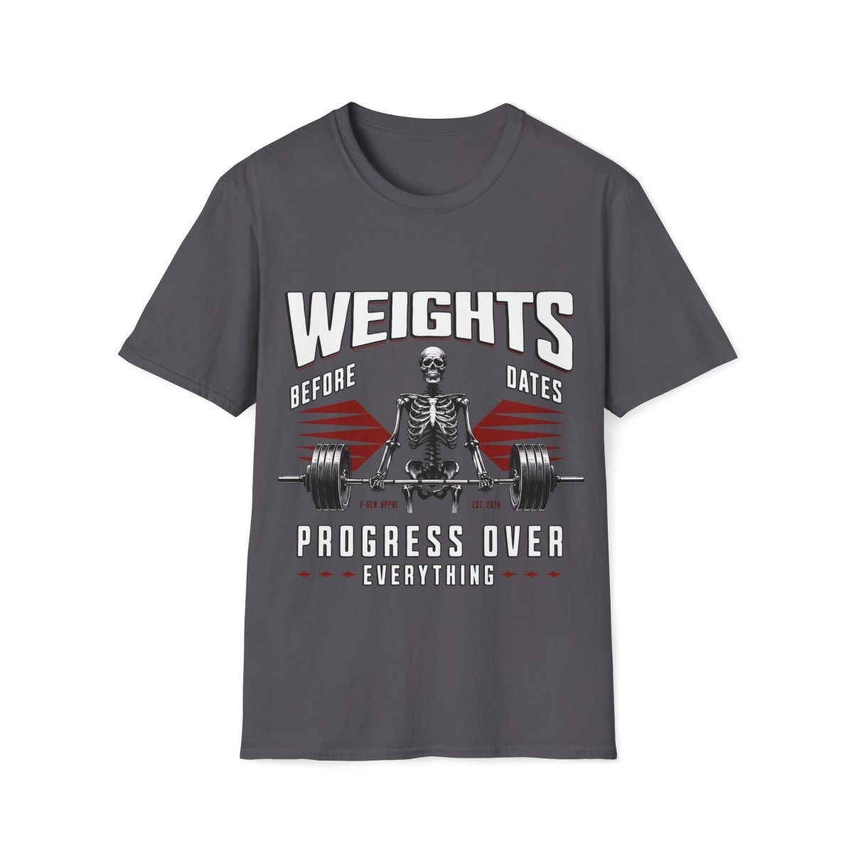 Weights Before Dates Unisex T-Shirt - T - Generates