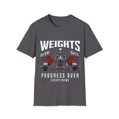 Weights Before Dates Unisex T-Shirt - T - Generates