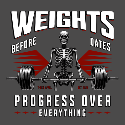 Weights Before Dates Unisex T-Shirt - T - Generates