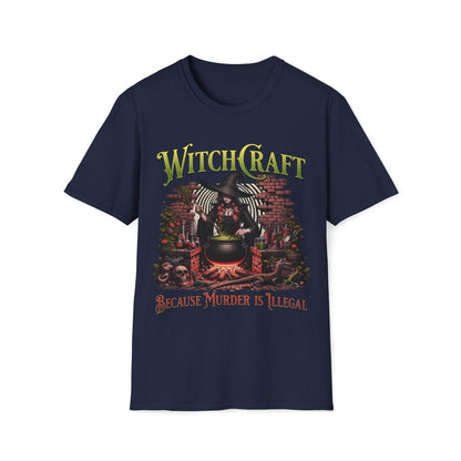Witchcraft Because Murder Is Illegal Unisex T-Shirt - T - Generates