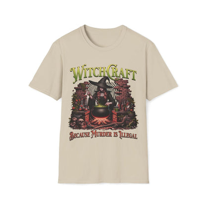 Witchcraft Because Murder Is Illegal Unisex T-Shirt - T - Generates