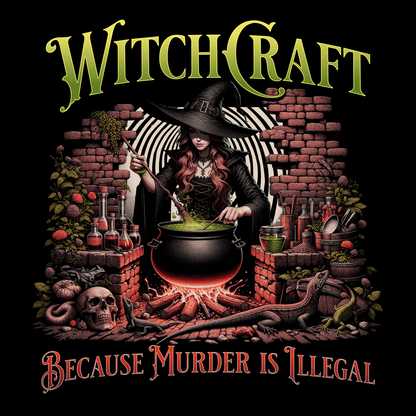 Witchcraft Because Murder Is Illegal Unisex T-Shirt - T - Generates